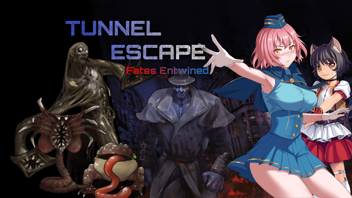 TUNNEL ESCAPE Fates Entwined